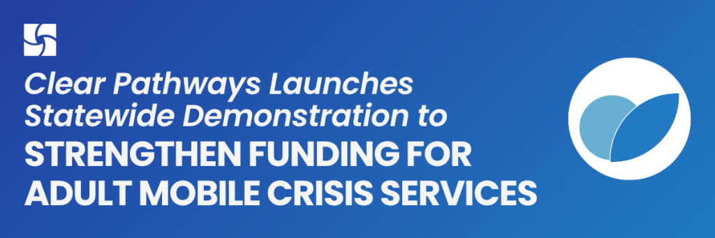 Clear Pathways Launches Alternative Payment Model Demonstration